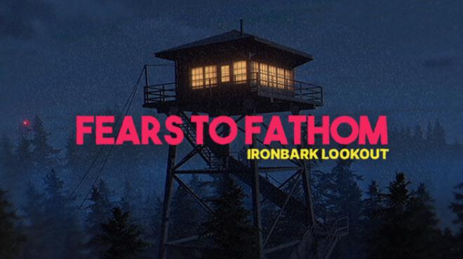 Fears to Fathom Ironbark Lookout Update v1 6-TENOKE Free Download