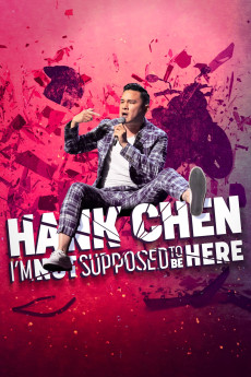 Hank Chen: I’m Not Supposed to Be Here Free Download