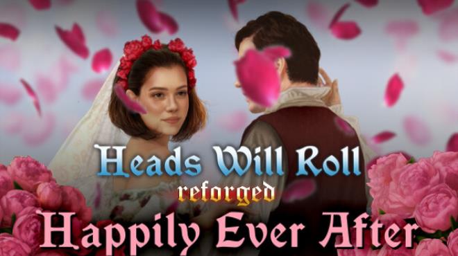 Heads Will Roll Reforged Happily Ever After-TENOKE Free Download