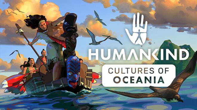 HUMANKIND Cultures of Oceania Update v1 0 26 4437-RUNE Free Download