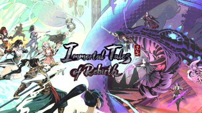 Immortal Tales of Rebirth-TENOKE Free Download