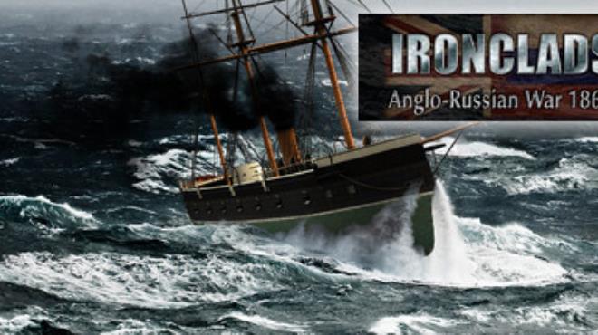 Ironclads: Anglo Russian War 1866 Free Download