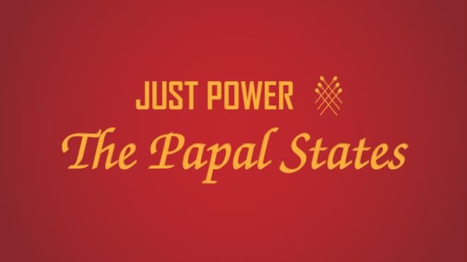 Just Power: The Papal States Free Download