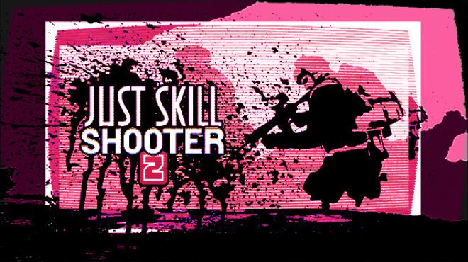 Just skill shooter 2-TENOKE Free Download