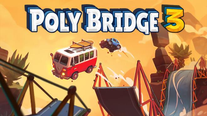 Poly Bridge 3 v1 3 3-TENOKE Free Download