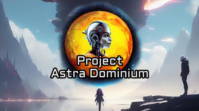Project Astra Dominium-TENOKE Free Download