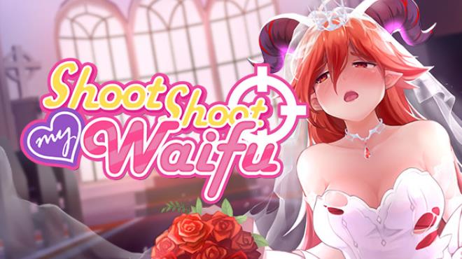 Shoot Shoot My Waifu Free Download