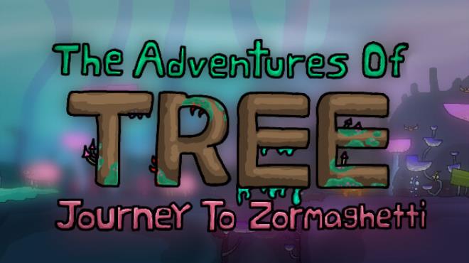 The Adventures of Tree Journey to Zormaghetti-TENOKE Free Download
