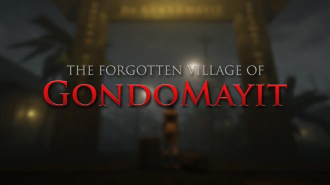 The Forgotten Village of Gondomayit Free Download