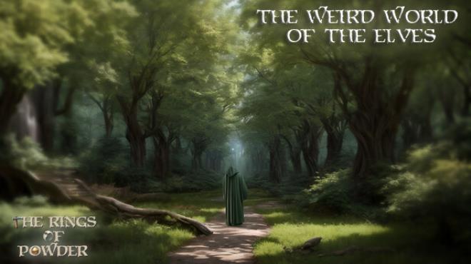 The Rings of Powder The weird world of the Elves-TENOKE Free Download