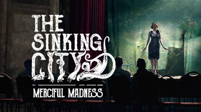 The Sinking City Merciful Madness-TENOKE Free Download