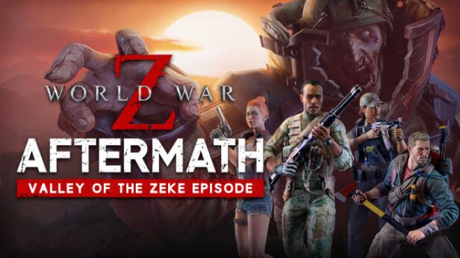 World War Z Aftermath Valley of the Zeke Episode Update v20240125-TENOKE Free Download