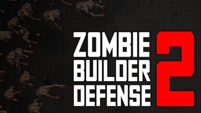 Zombie Builder Defense 2 v20240112-TENOKE Free Download