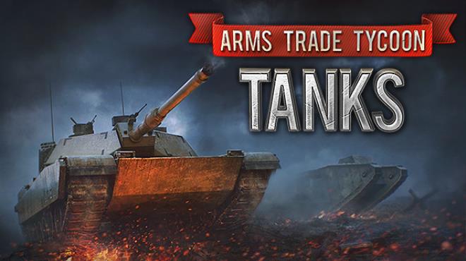 Arms Trade Tycoon: Tanks (Early Access) Free Download