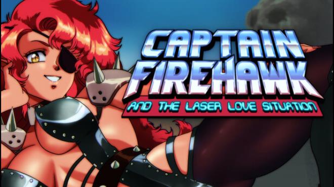 Captain Firehawk and the Laser Love Situation Free Download