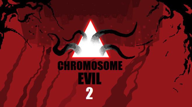 Chromosome Evil 2-TENOKE Free Download