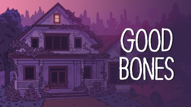 Good Bones Free Download