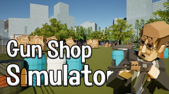 Gun Shop Simulator Free Download