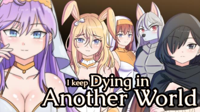 I keep Dying in Another World Free Download