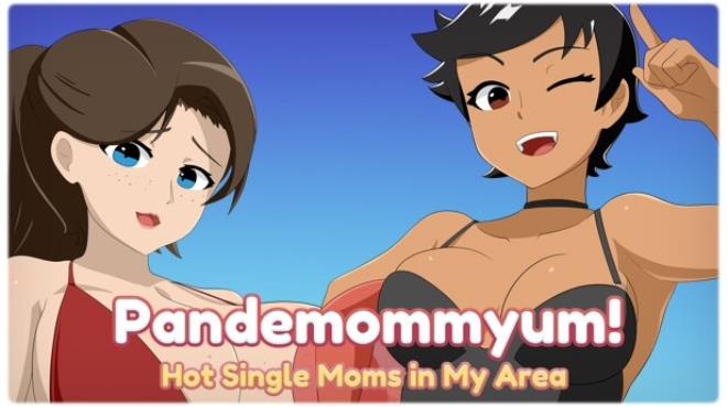 Pandemommyum! Hot Single Moms in My Area Free Download