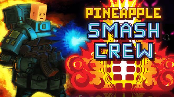 Pineapple Smash Crew Free Download