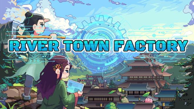 River Town Factory-TENOKE Free Download