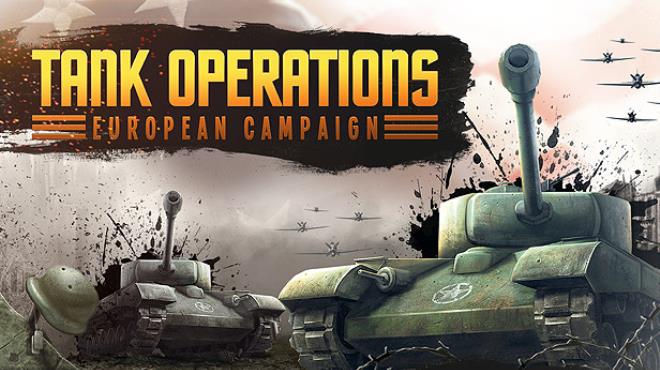 Tank Operations European Campaign Remastered-SKIDROW Free Download