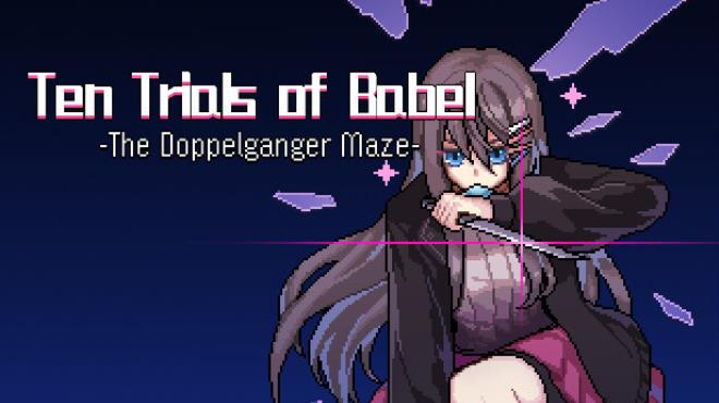 Ten Trials of Babel The Doppelganger Maze Update v20240225-TENOKE Free Download