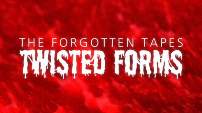 The Forgotten Tapes Twisted Forms-TENOKE Free Download