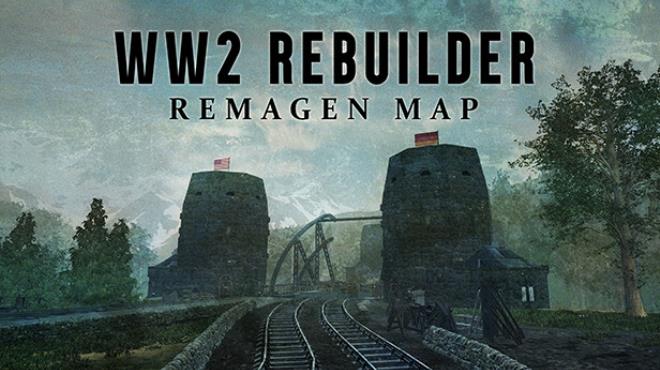 WW2 Rebuilder Remagen Map Update v20240217-TENOKE Free Download