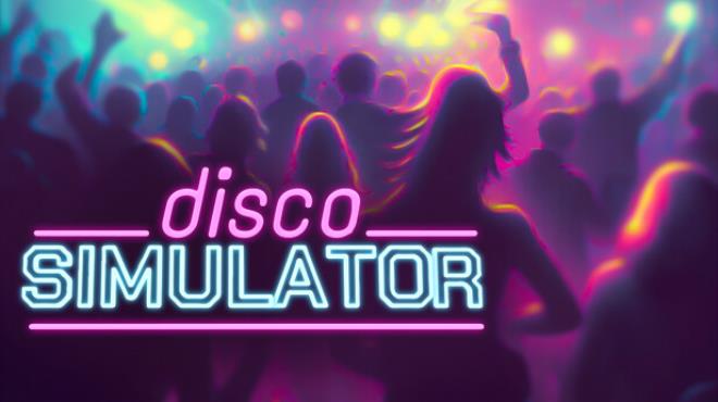 Disco Simulator-SKIDROW Free Download