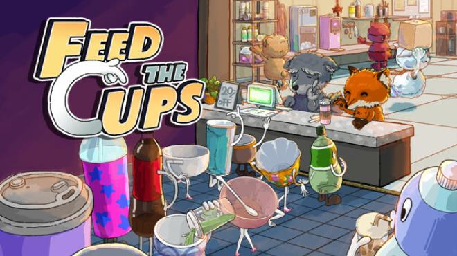 Feed the Cups Free Download
