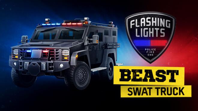Flashing Lights Beast Swat Truck-TENOKE Free Download