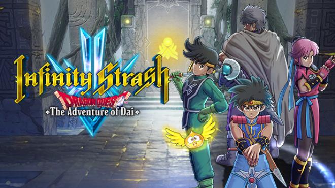 Infinity Strash DRAGON QUEST The Adventure of Dai-TENOKE Free Download