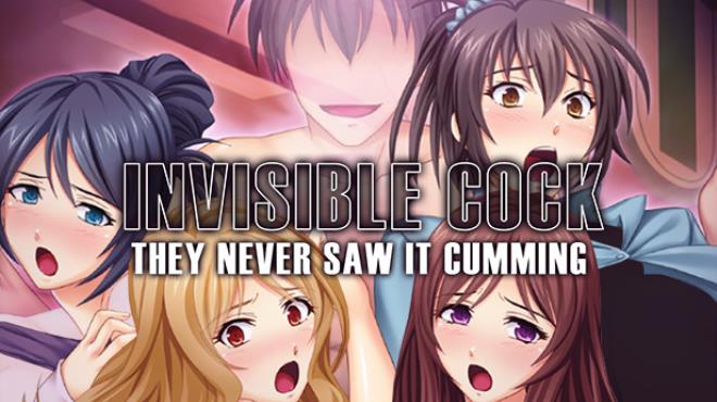 Invisible Cock: They never saw it cumming! Free Download