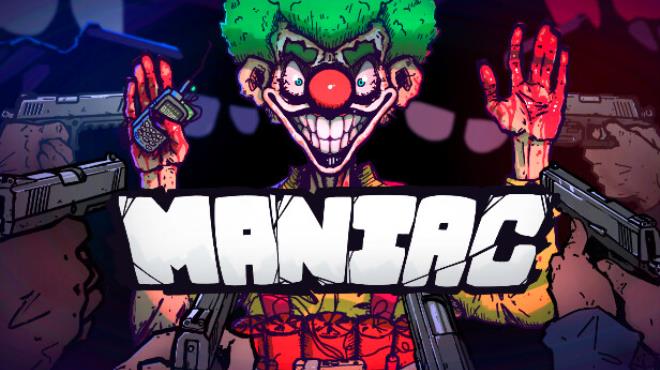 Maniac-Unleashed Free Download