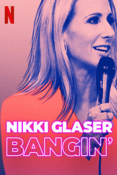 Nikki Glaser: Bangin’ Free Download