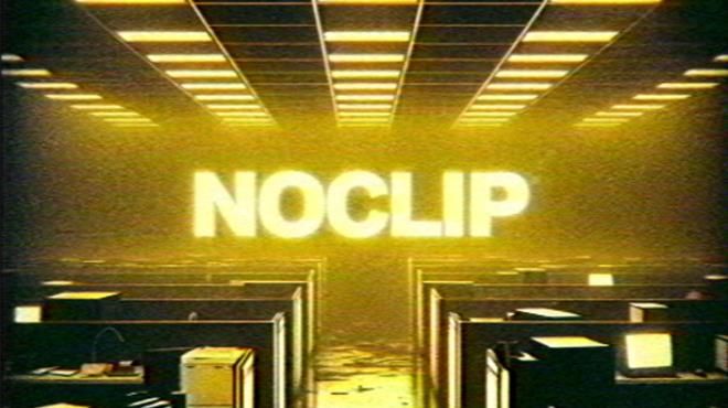 NOCLIP Free Download