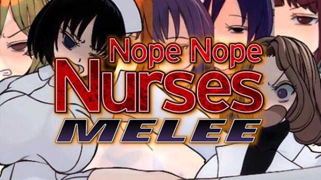 Nope Nope Nurses Melee Free Download