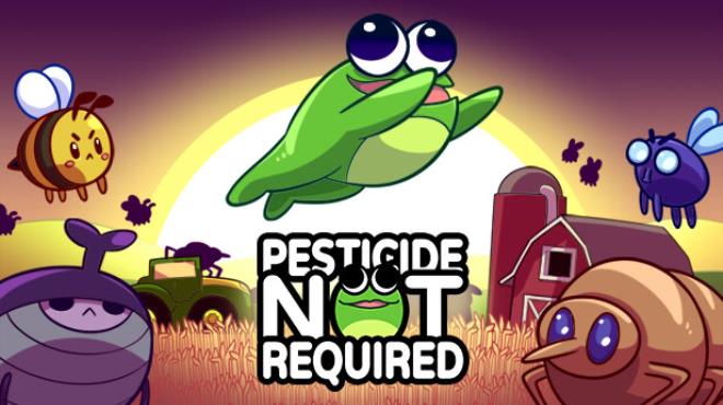 Pesticide Not Required Free Download