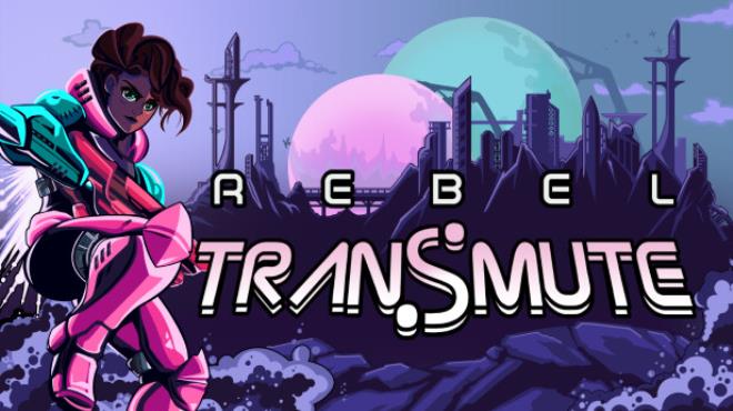 Rebel Transmute Free Download