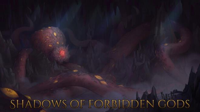 Shadows Of Forbidden Gods The Horrors Beneath-TiNYiSO Free Download