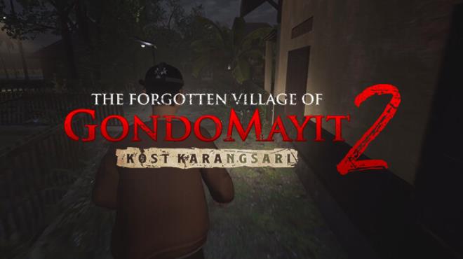The Forgotten Villages of Gondomayit 2 Kost Karangsari-TENOKE Free Download