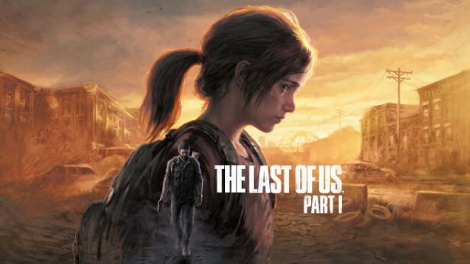 The Last of Us Part I Update v1.1.3 Free Download