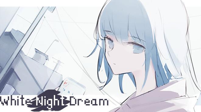 White Night Dream Free Download