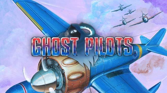 GHOST PILOTS-Unleashed Free Download