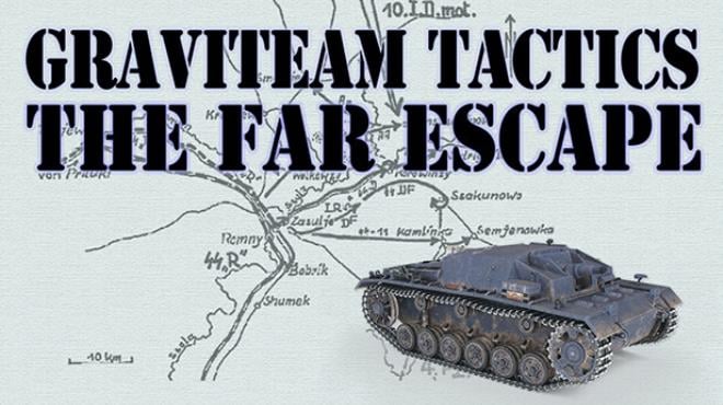 Graviteam Tactics The Far Escape-SKIDROW Free Download