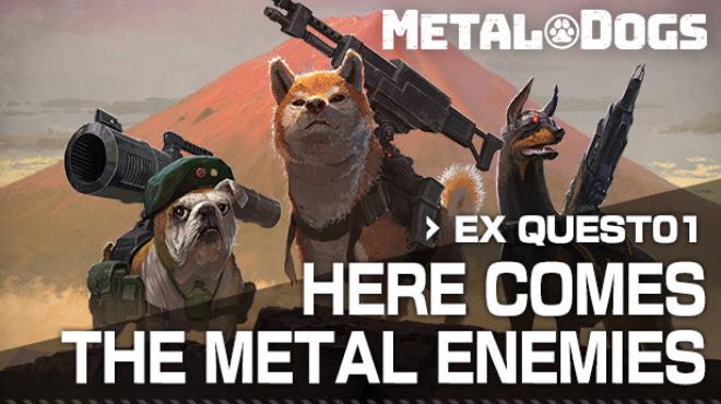 METAL DOGS EX QUEST01 HERE COMES THE METAL ENEMIES-TENOKE Free Download