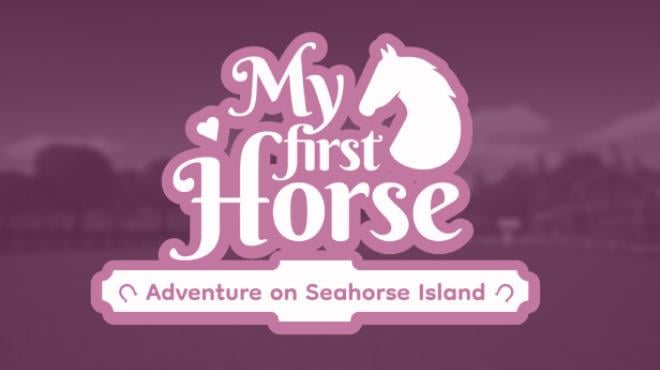 My First Horse Adventures on Seahorse Island-TENOKE Free Download