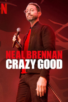 Neal Brennan: Crazy Good Free Download